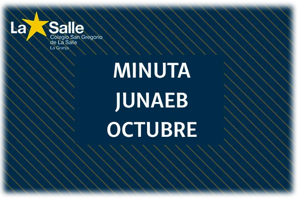 Estimados Apoderados, reciban nuestros más cordiales saludos. En el siguiente documento daremos a conocer la minuta Junaeb correspondiente al mes de Octubre...